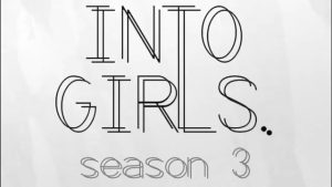 Into Girls Season 3 Kickstarter